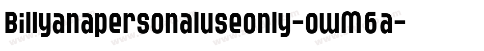 Billyanapersonaluseonly-owM6a字体转换