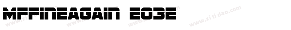 MfFineAgain-EO3e字体转换 MfFineAgain-EO3e字体转换