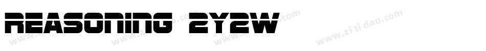 Reasoning-2Y2w字体转换 Reasoning-2Y2w字体转换