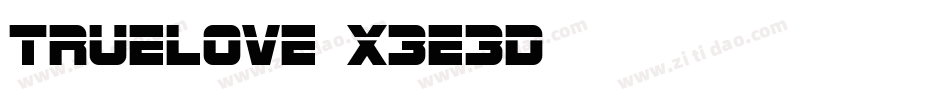 Truelove-X3E3d字体转换