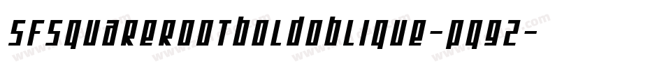 SfSquareRootBoldOblique-Pq92字体转换 SfSquareRootBoldOblique-Pq92字体转换