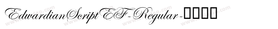 EdwardianScriptEF-Regular字体转换
