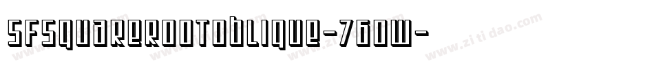 SfSquareRootOblique-76ow字体转换 SfSquareRootOblique-76ow字体转换