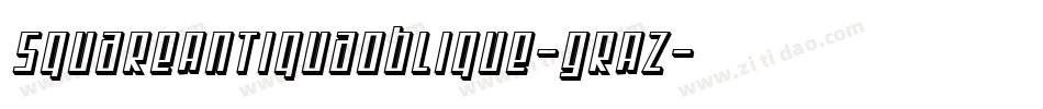 SquareAntiquaOblique-GrAZ字体转换