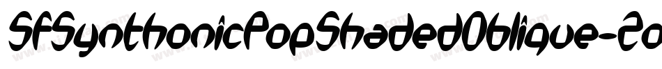 SfSynthonicPopShadedOblique-Zonx字体转换 SfSynthonicPopShadedOblique-Zonx字体转换