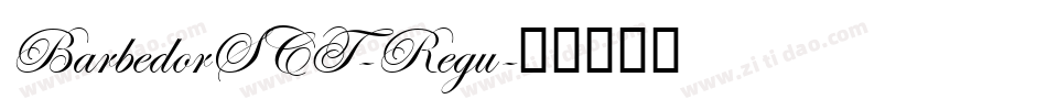 BarbedorSCT-Regu字体转换