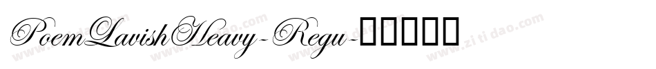 PoemLavishHeavy-Regu字体转换