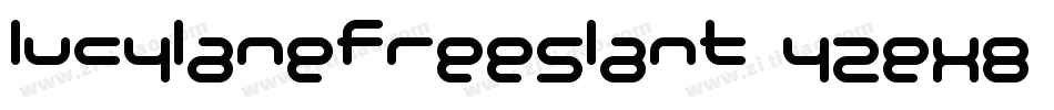 LucylaneFreeSlant-YzEx8字体转换 LucylaneFreeSlant-YzEx8字体转换