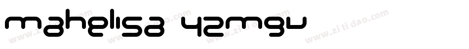 Mahelisa-YzMgv字体转换 Mahelisa-YzMgv字体转换