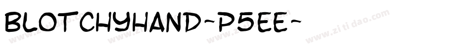 Blotchyhand-P5eE字体转换