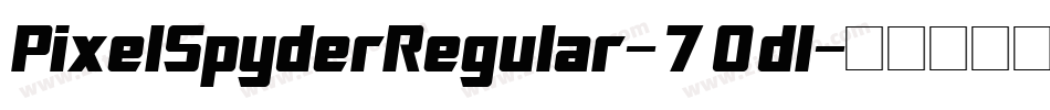 PixelSpyderRegular-70dl字体转换