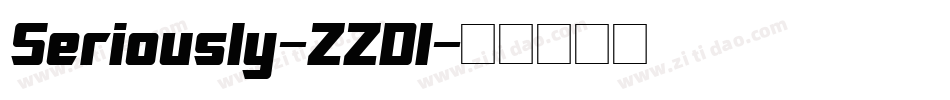 Seriously-ZZDl字体转换 Seriously-ZZDl字体转换