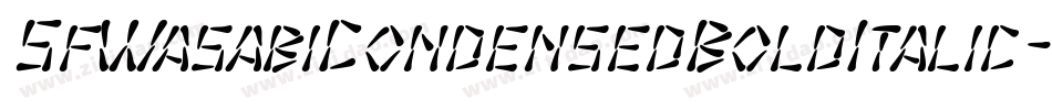 SfWasabiCondensedBoldItalic-PqP2字体转换 SfWasabiCondensedBoldItalic-PqP2字体转换