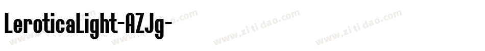 LeroticaLight-AZJg字体转换