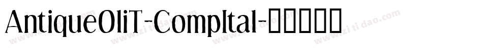 AntiqueOliT-CompItal字体转换