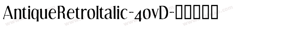 AntiqueRetroItalic-4ovD字体转换