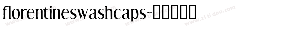 florentineswashcaps字体转换