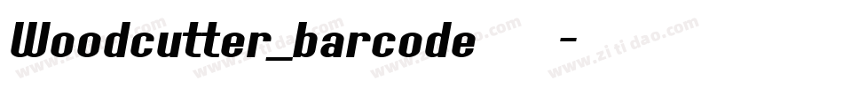 Woodcutter_barcode转换器字体转换
