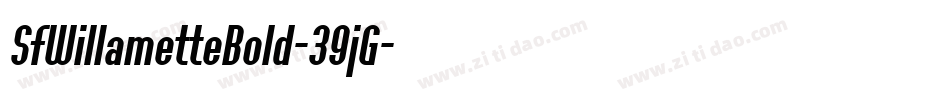 SfWillametteBold-39jG字体转换 SfWillametteBold-39jG字体转换