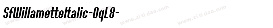 SfWillametteItalic-OqL8字体转换 SfWillametteItalic-OqL8字体转换