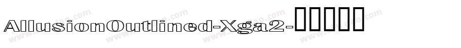 AllusionOutlined-Xga2字体转换
