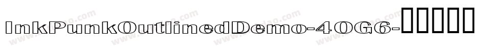InkPunkOutlinedDemo-4OG6字体转换
