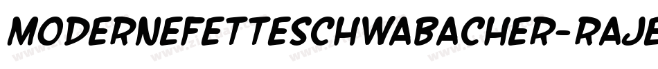 ModerneFetteSchwabacher-RAje字体转换