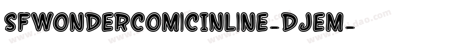SfWonderComicInline-DJEm字体转换 SfWonderComicInline-DJEm字体转换