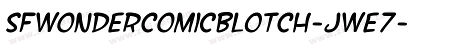 SfWonderComicBlotch-JWE7字体转换