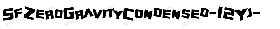 SfZeroGravityCondensed-12Yj字体转换 SfZeroGravityCondensed-12Yj字体转换