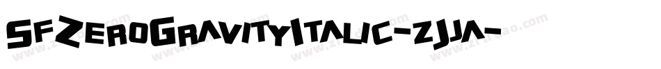 SfZeroGravityItalic-zJja字体转换