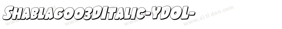 Shablagoo3DItalic-YDOL字体转换