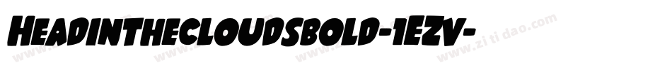 Headinthecloudsbold-1EZv字体转换