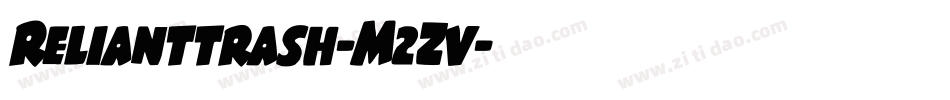 Relianttrash-M2Zv字体转换 Relianttrash-M2Zv字体转换