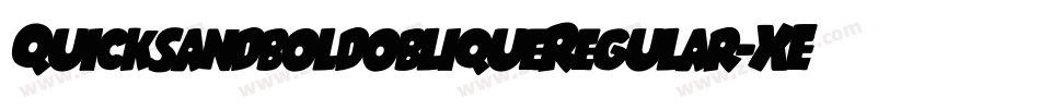 QuicksandboldobliqueRegular-XE3o字体转换