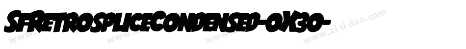 SfRetrospliceCondensed-oX3o字体转换 SfRetrospliceCondensed-oX3o字体转换