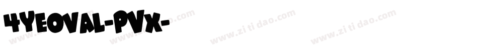 4Yeoval-PVx字体转换 4Yeoval-PVx字体转换