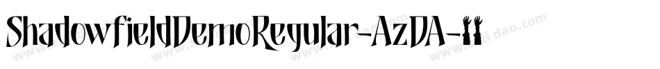 ShadowfieldDemoRegular-AzDA字体转换 ShadowfieldDemoRegular-AzDA字体转换