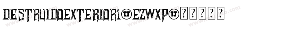 DestruidoExterior1-eZwXp字体转换