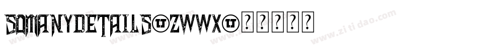 Somanydetails-ZwWx字体转换