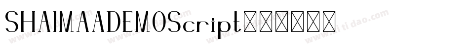 SHAIMAADEMOScript字体转换