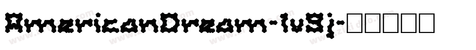 AmericanDream-1v9j字体转换 AmericanDream-1v9j字体转换