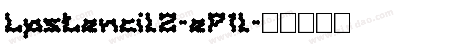 Lpstencil2-eP1l字体转换 Lpstencil2-eP1l字体转换