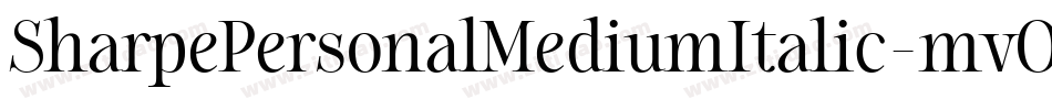 SharpePersonalMediumItalic-mvO5字体转换 SharpePersonalMediumItalic-mvO5字体转换