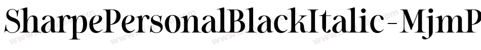 SharpePersonalBlackItalic-MjmP字体转换 SharpePersonalBlackItalic-MjmP字体转换
