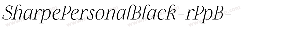 SharpePersonalBlack-rPpB字体转换 SharpePersonalBlack-rPpB字体转换