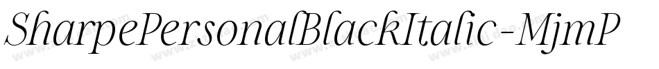 SharpePersonalBlackItalic-MjmP字体转换 SharpePersonalBlackItalic-MjmP字体转换