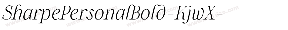 SharpePersonalBold-KjwX字体转换 SharpePersonalBold-KjwX字体转换