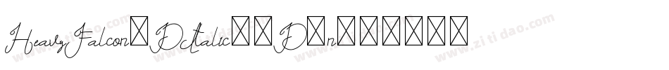 HeavyFalcon3DItalic-9D0n字体转换