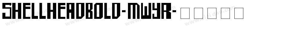 ShellheadBold-MWYr字体转换